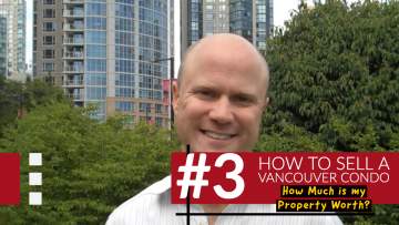 How to Sell A Vancouver Condo # 3 | How Much is my Property Worth?