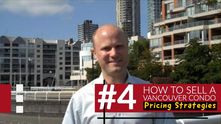 How to Sell A Vancouver Condo # 4 | Pricing Strategies