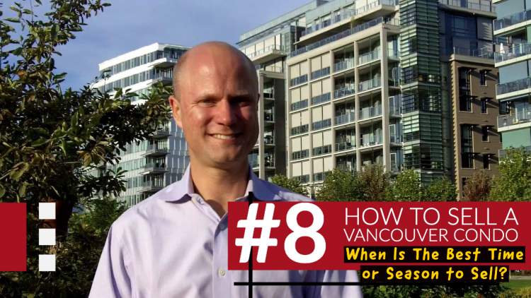 How To Sell A Vancouver Condo # 8 | When Is The Best Time Or Season To Sell?